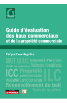 Guide d'evaluation des baux commerciaux et de la propriete commerciale