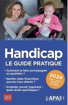 Handicap : lle guide pratique (edition 2024)