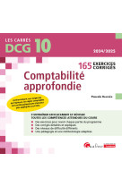 Dcg 10 - exercices corriges de comptabilite approfondie - 165 exercices corriges et expliques pour s