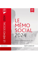 Le memo social 2024 - contrat de travail - relations collectives - paye