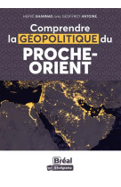 Comprendre la geopolitique du proche-orient