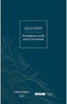 Melanges en l'honneur de natalie fricero - procedure civile sans frontieres - coedition dalloz/lexte