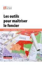 Les outils pour maitriser le foncier : expropriation - preemption - delaissement