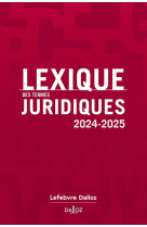 Lexique des termes juridiques 2024-2025. 32e ed.