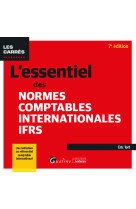 L'essentiel des normes comptables internationales ifrs - une initiation au referentiel comptable int