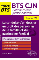 La conduite d'un dossier en droit des personnes, de la famille et du patrimoine familial (u5) - bts