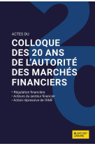 Actes du colloque des 20 ans de l'autorite des marches financiers