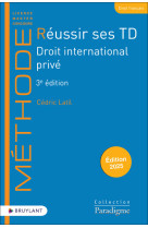 Reussir ses td - droit international prive