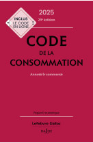 Code de la consommation 2025, annote et commente. 29e ed.