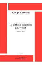 La difficile question des temps (2e edition)