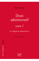 Droit administratif. tome 2 - les obligations administratives