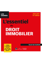 L'essentiel du droit immobilier - integre les dispositions de la loi du 9 avril 2024 dite loi  habi