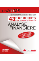 Analyse financiere - 43 exercices avec corriges detailles - integre la modernisation des etats finan