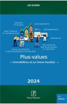 Plus-values immobilieres et sur biens meubles 2024