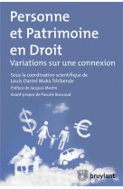 Personne et patrimoine en droit  -  variations sur une connexion