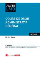 Cours de droit administratif general - a jour des dernieres evolutions legislatives et jurisprudenti