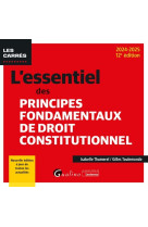 L'essentiel des principes fondamentaux de droit constitutionnel - nouvelle edition a jour de toutes