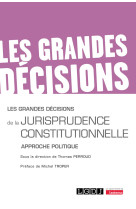 Les grandes decisions de la jurisprudence constitutionnelle