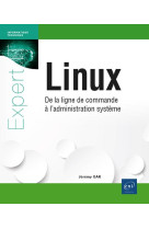 Linux - de la ligne de commande a l'administration systeme