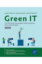 Green it - les cles pour des projets informatiques plus responsables (2e edition)