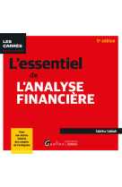 L'essentiel de l'analyse financiere - integre les reglements de l'anc de decembre 2023 relatifs a la