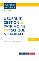 Usufruit, gestion de patrimoine et pratique notariale