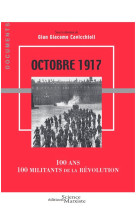 Octobre 1917  -  100 ans, 100 militants de la revolution