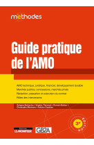 Le moniteur - 3e edition - guide pratique de l'amo - amo technique, juridique, financier - marches p