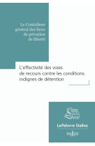 L'effectivite des voies de recours contre les conditions indignes de detention