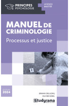 Principes - manuel de criminologie - processus et justice