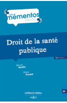 Droit de la sante publique. 12e ed.