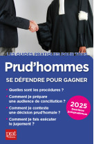 Prud'hommes, se defendre pour gagner 2025