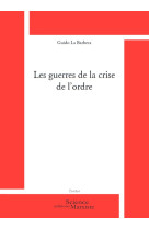 Les guerres de la crise de l'ordre