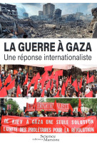 La guerre a gaza - une reponse internationaliste