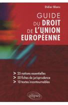 Guide du droit de l'union europeenne