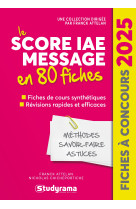 Fiches a concours - le score iae message en 80 fiches