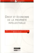 Droit et economie de la propriete intellectuelle