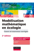 Modelisation mathematique en ecologie  -  cours et exercices corriges (2e edition)