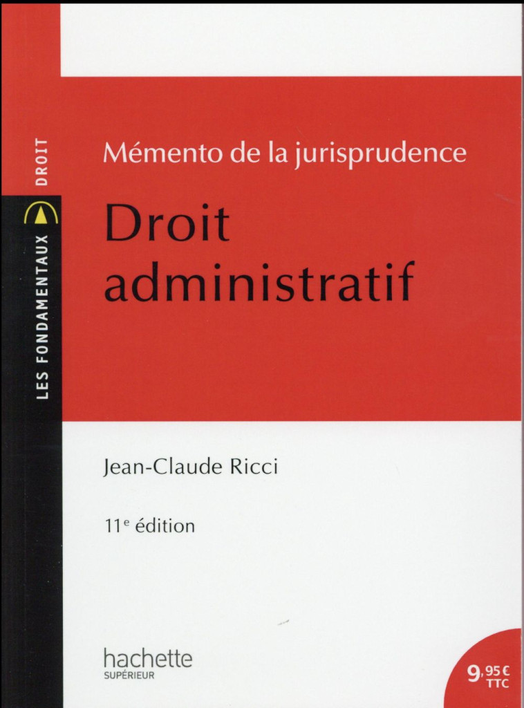 MEMENTO DE LA JURISPRUDENCE DROIT ADMINISTRATIF - RICCI JEAN-CLAUDE - Hachette Supérieur