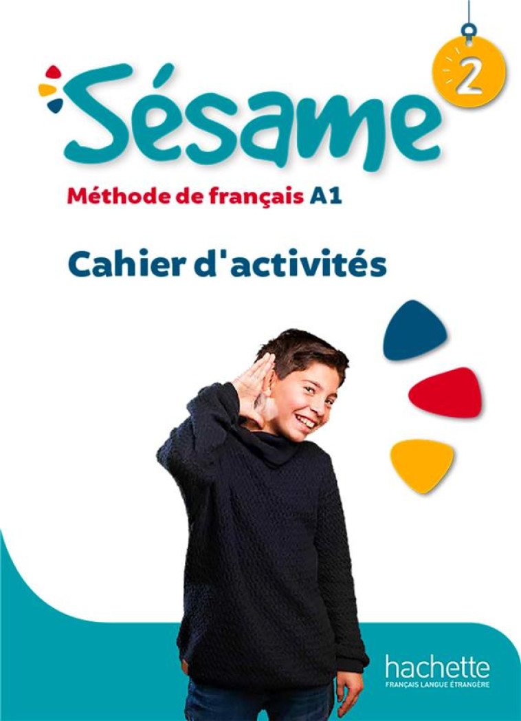 SESAME 2 · CAHIER D'ACTIVITES - DENISOT HUGUES - HACHETTE