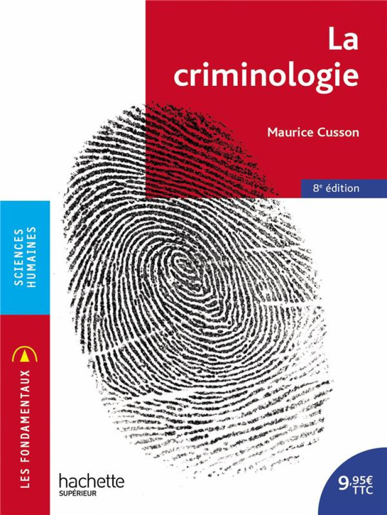 LA CRIMINOLOGIE (8E EDITION) - CUSSON MAURICE - HACHETTE