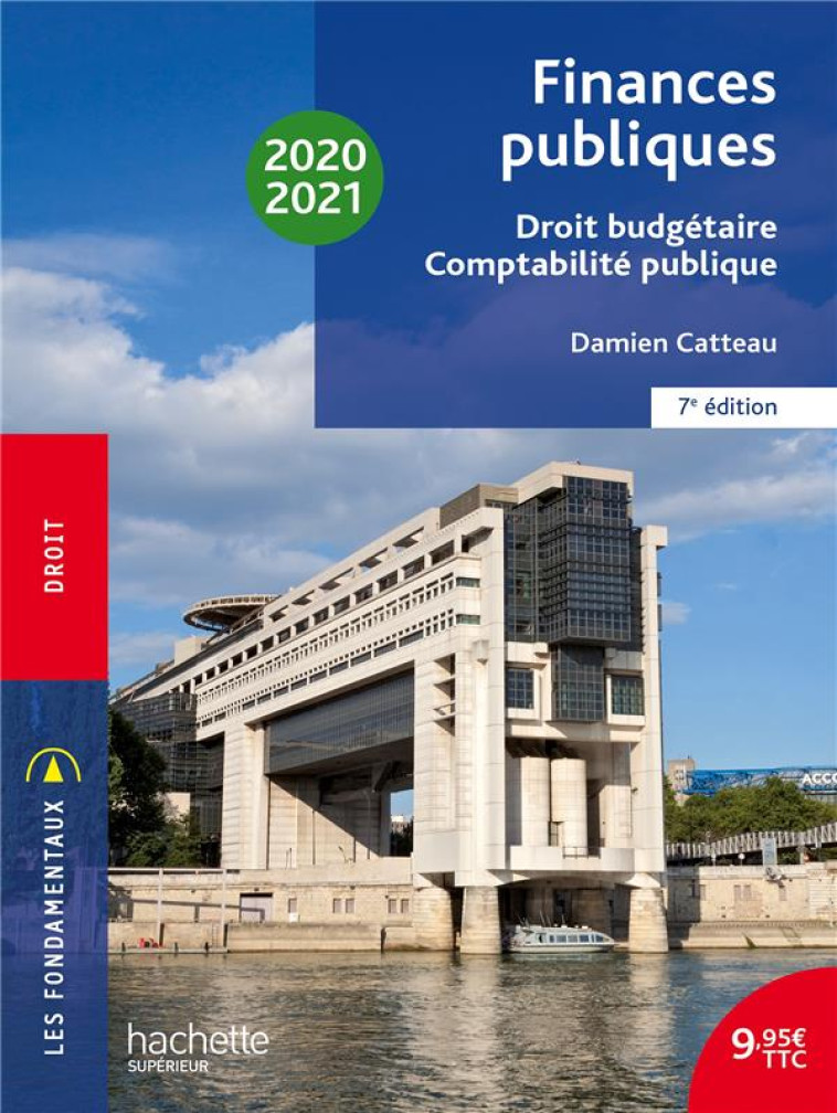 LES FONDAMENTAUX - FINANCES PUBLIQUES 2020-2021 : DROIT BUDGETAIRE ET COMPTABILITE PUBLIQUE (EDITION 2020/2021) - CATTEAU DAMIEN - HACHETTE