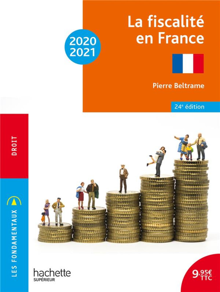 LES FONDAMENTAUX - LA FISCALITE EN FRANCE 2020-2021 (EDITION 2020/2021) - BELTRAME PIERRE - HACHETTE