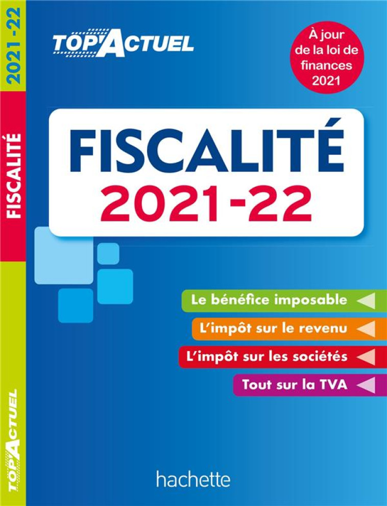 TOP'ACTUEL : FISCALITE (EDITION 2021/2022) - FREISS/MONNET - HACHETTE