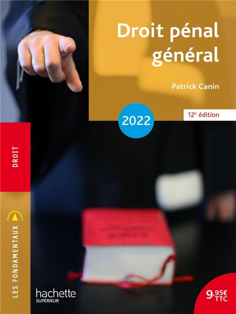 FONDAMENTAUX - DROIT PENAL GENERAL 2022 - CANIN PATRICK - HACHETTE