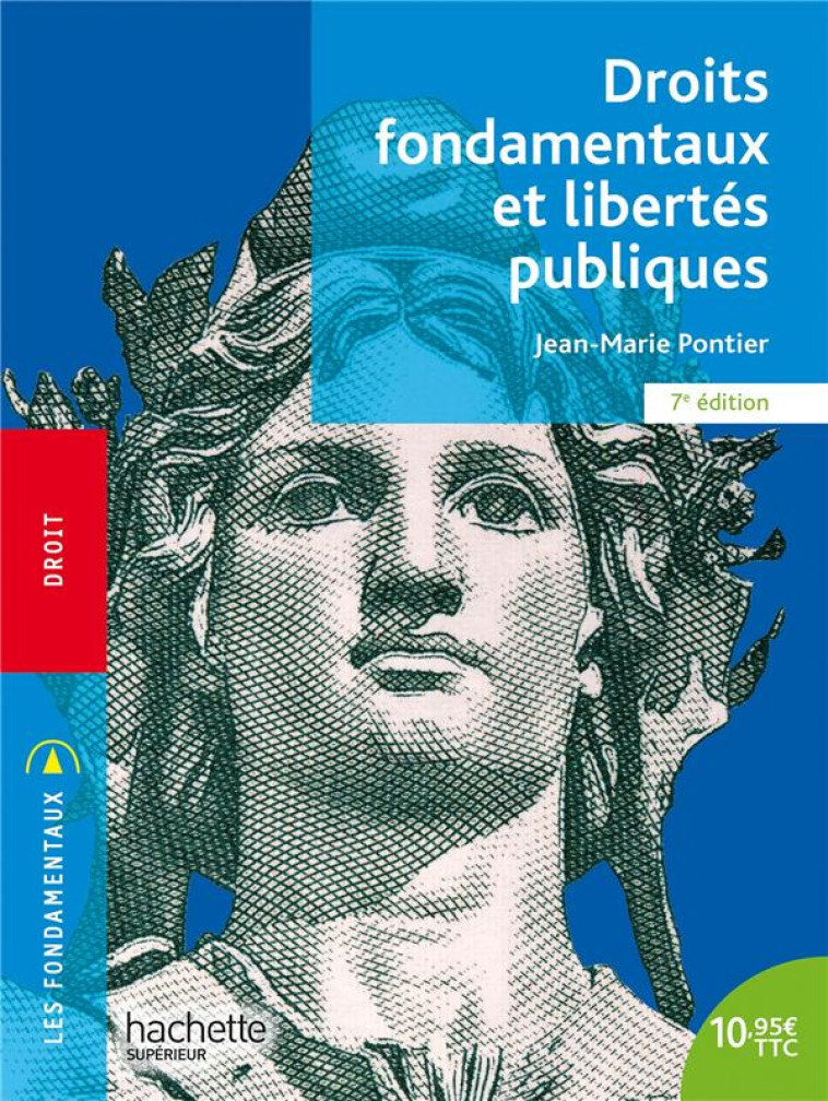 DROITS FONDAMENTAUX ET LIBERTES PUBLIQUES (7E EDITION) - PONTIER JEAN-MARIE - HACHETTE