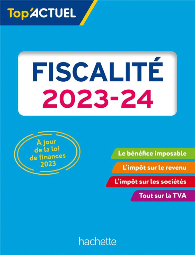 TOP ACTUEL FISCALITE 2023 - 2024 - FREISS/MONNET - HACHETTE