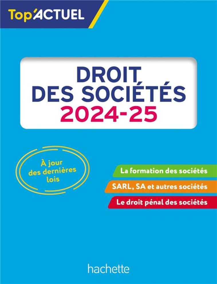 TOP'ACTUEL : DROIT DES SOCIETES (EDITION 2024/2025) - GROSJEAN-LECCIA - HACHETTE