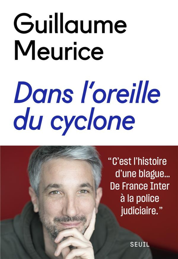 DANS L'OREILLE DU CYCLONE - MEURICE GUILLAUME - SEUIL