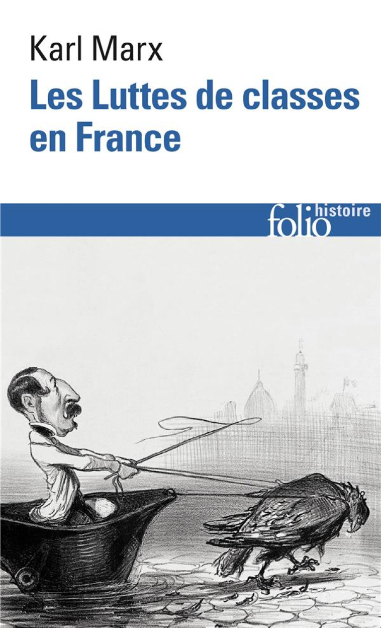 LES LUTTES DE CLASSES EN FRANCE  -  LA CONSTITUTION DE LA REPUBLIQUE FRANCAISE  -  LE 18 BRUMAIRE - MARX KARL - GALLIMARD